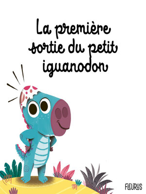 cover image of La première sortie du petit iguanodon